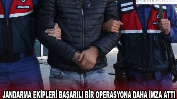 Jandarma ekipleri başarılı bir operasyona daha imza attı