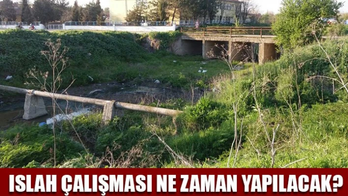 Dere ıslah edilecek