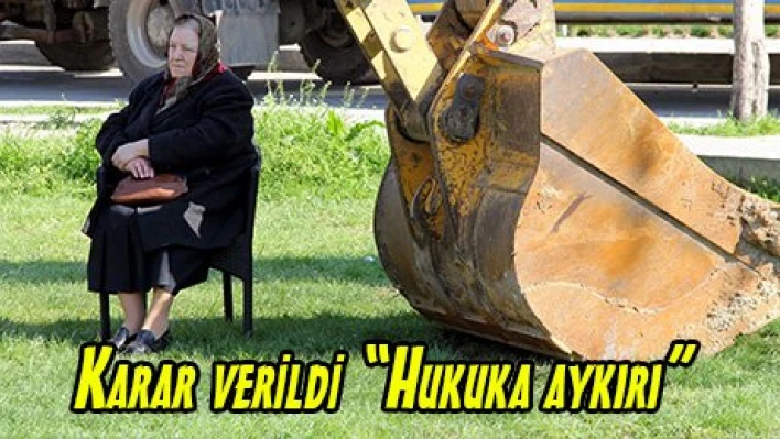 Karar verildi 'Hukuka aykırı'