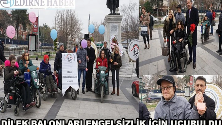 Dilek balonları engelsizlik için uçuruldu