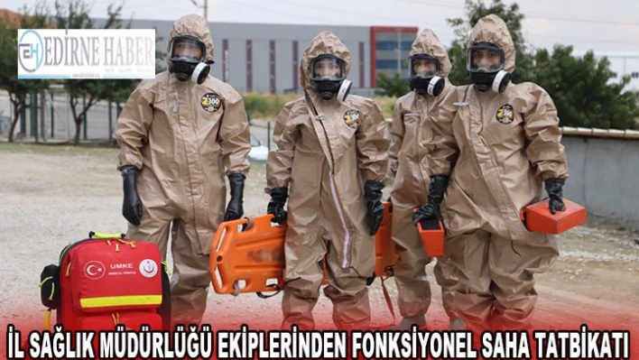 İl Sağlık Müdürlüğü Ekiplerinden fonksiyonel saha tatbikatı