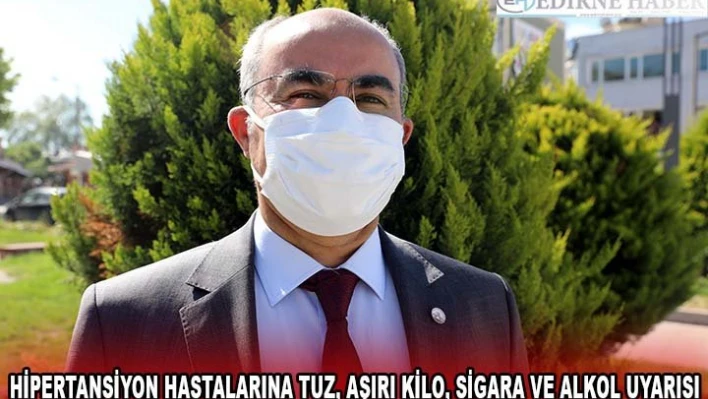 Hipertansiyon hastalarına tuz, aşırı kilo, sigara ve alkol uyarısı