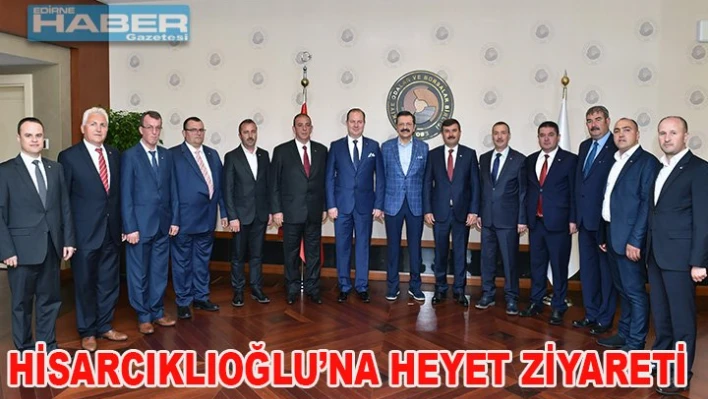 Hisarcıklıoğlu'na heyet ziyareti