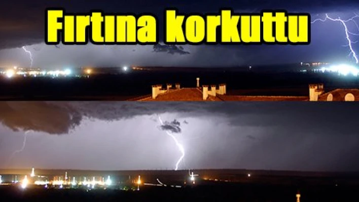 Fırtına korkuttu