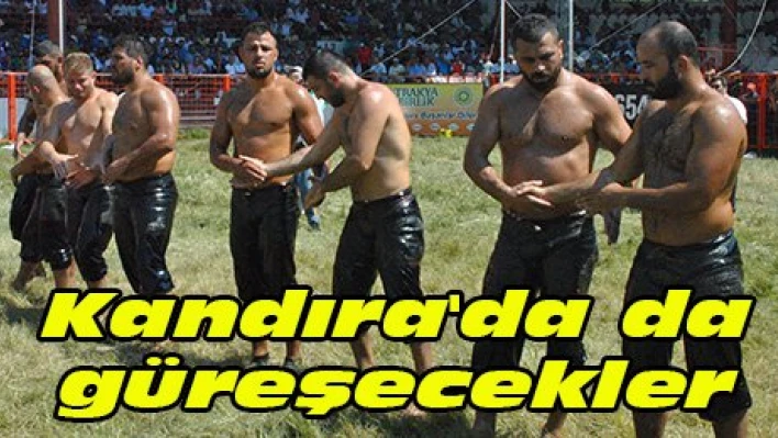 Kandıra'da da güreşecekler