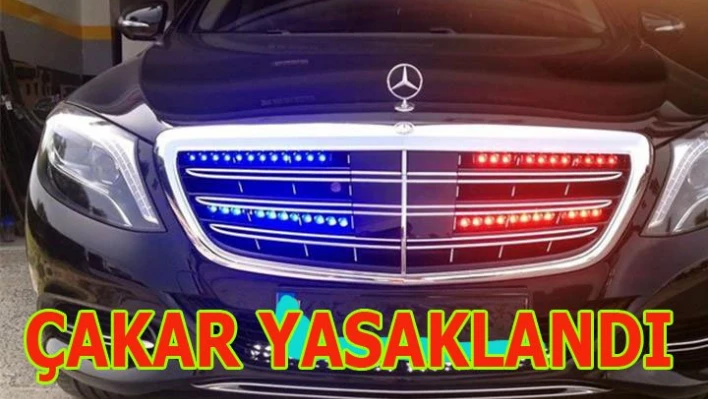 Çakar lamba yasaklandı