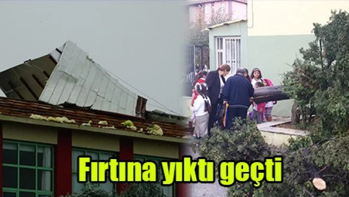 Fırtına yıktı geçti