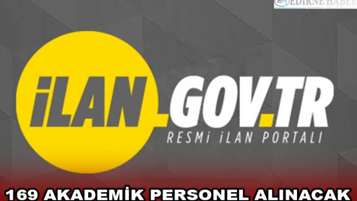 169 AKADEMİK PERSONEL ALINACAK