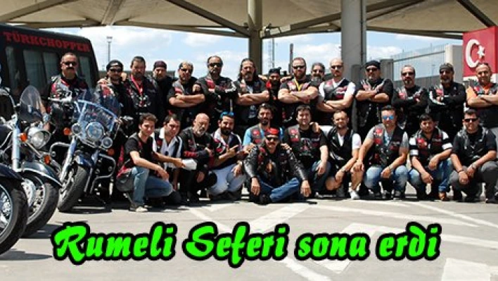 Rumeli Seferi sona erdi