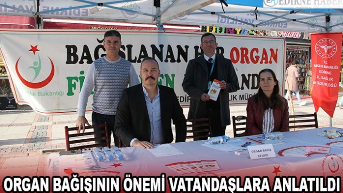 Organ bağışının önemi vatandaşlara anlatıldı