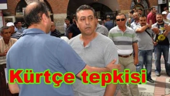Kürtçe slogana vatandaş tepkisi