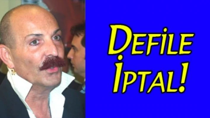  Defile iptal