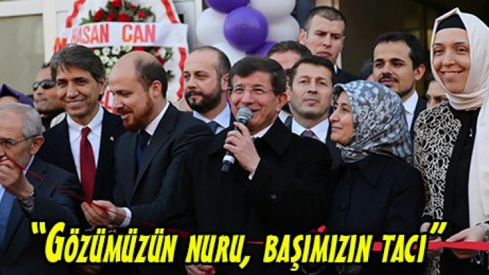 'Gözümüzün nuru, başımızın tacı'