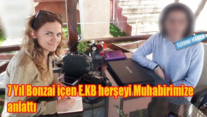 7 yıl Bonzai kullandı, başına gelmeyen kalmadı