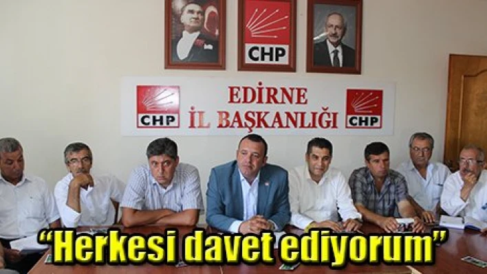 'Herkesi davet ediyorum'