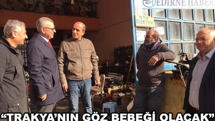 'Trakya'nın Göz Bebeği Olacak'