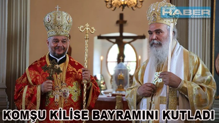 Komşu kilise bayramını kutladı