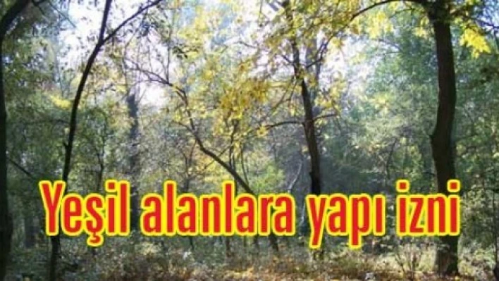 Yeşil alanlarla ilgili yeni karar