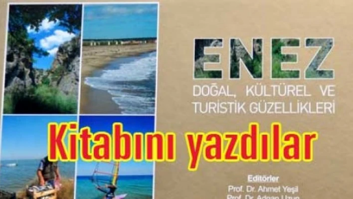 Enez’in kitabını yazdılar