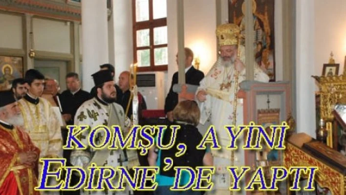  Ayini Edirne'de yaptılar