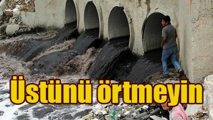 'Üstünü  örtmeyelim'