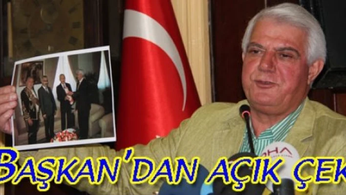  'Açık Çek veriyorum'