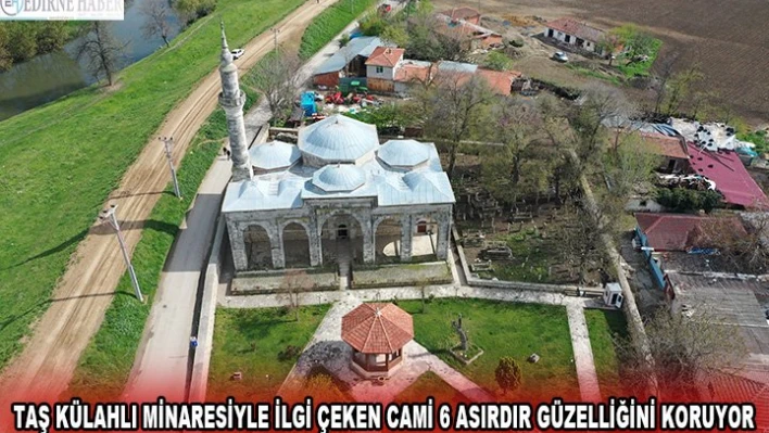  6 asırdır güzelliğini koruyor