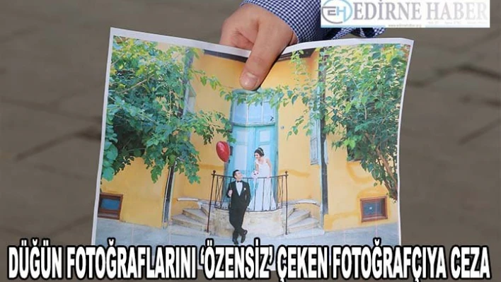 Düğün fotoğraflarını 'özensiz' çeken fotoğrafçıya ceza