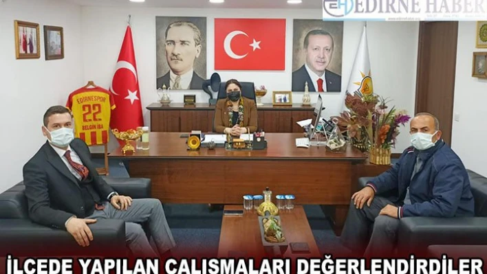 İLÇEDE YAPILAN ÇALIŞMALARI DEĞERLENDİRDİLER