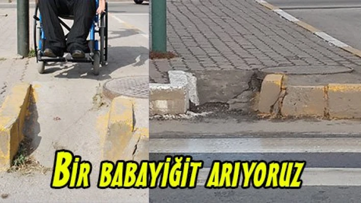 Bir babayiğit arıyoruz