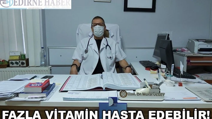 Fazla vitamin hasta edebilir