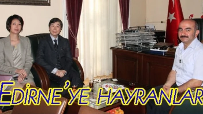  Japonların Edirne hayranlığı
