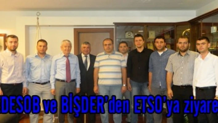 EDESOB ve BİŞDER'den ETSO'ya ziyaret 