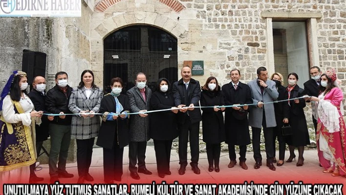 Unutulmaya yüz tutmuş sanatlar, Rumeli Kültür ve Sanat Akademisi'nde gün yüzüne çıkacak