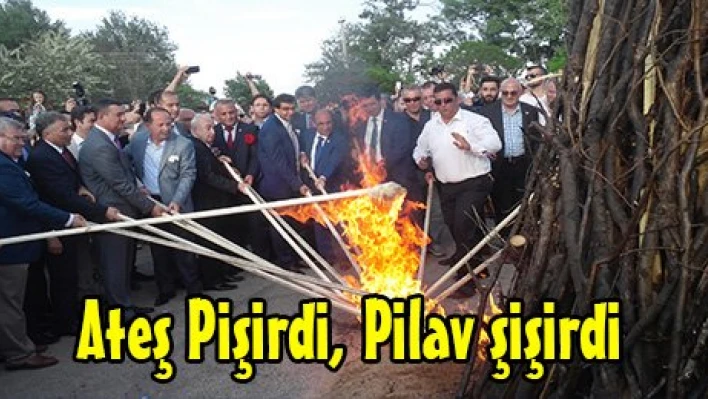 Ateş Pişirdi, Pilav şişirdi