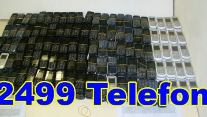  2499 adet kaçak cep telefonu ele geçirildi