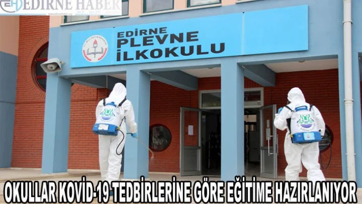 Edirne'de okullar Kovid-19 tedbirlerine göre eğitime hazırlanıyor