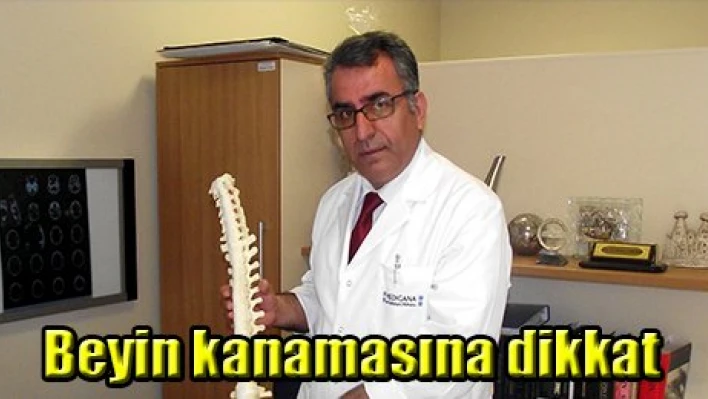 Beyin kanamasına dikkat