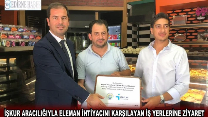 İşkur aracılığıyla eleman ihtiyacını karşılayan iş yerlerine ziyaret