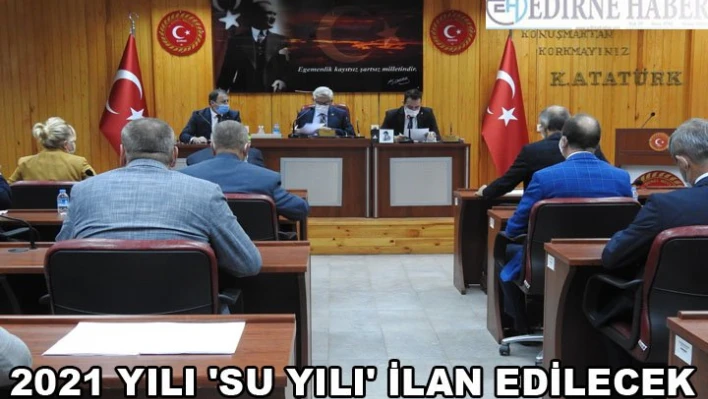 2021 YILI 'SU YILI' İLAN EDİLECEK