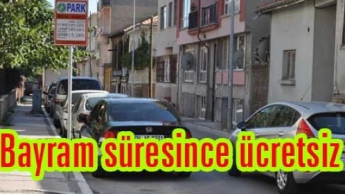 Otoparklar ücretsiz olacak