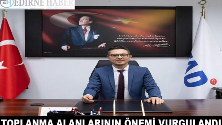 Toplanma alanlarının önemiÂ  vurgulandı