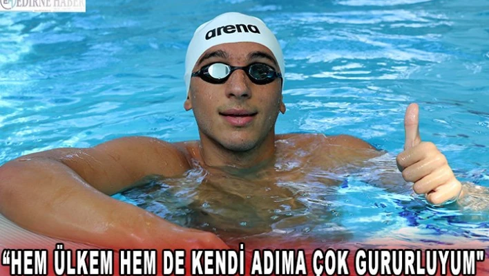 Hem ülkem hem de kendi adıma çok gururluyum'