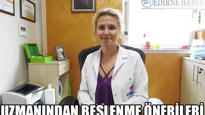 Uzmanından Beslenme Önerileri