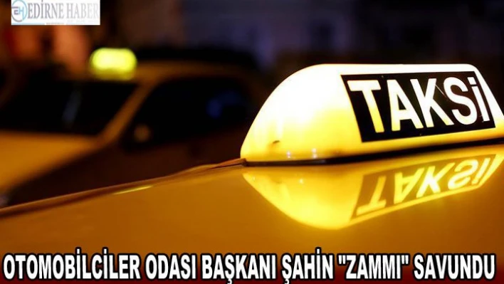 Otomobilciler Odası Başkanı Şahin 'zammı' savundu