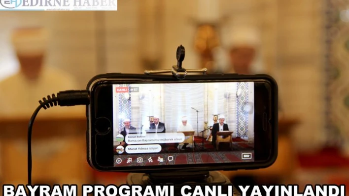 Bayram programı canlı yayınlandı