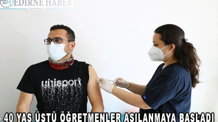40 yaş üstü öğretmen ve okul çalışanlarına Kovid-19 aşısı yapılmaya başlandı