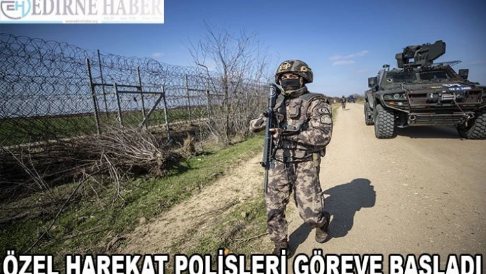  Özel harekat polisleri geri itmeleri engellemek için Meriç Nehri'nde görev aldı