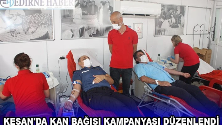 Keşan'da kan bağışı kampanyası düzenlendi