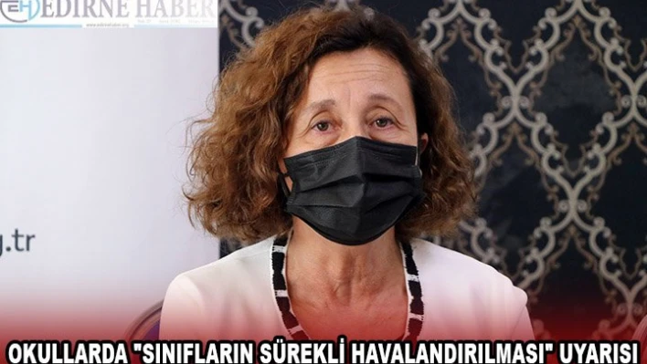 Okullarda enfeksiyon zincirine karşı 'sınıfların sürekli havalandırılması' uyarısı